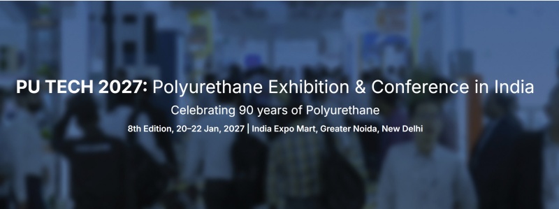 PU TECH 2027: Polyurethane Exhibition & Conference in India
